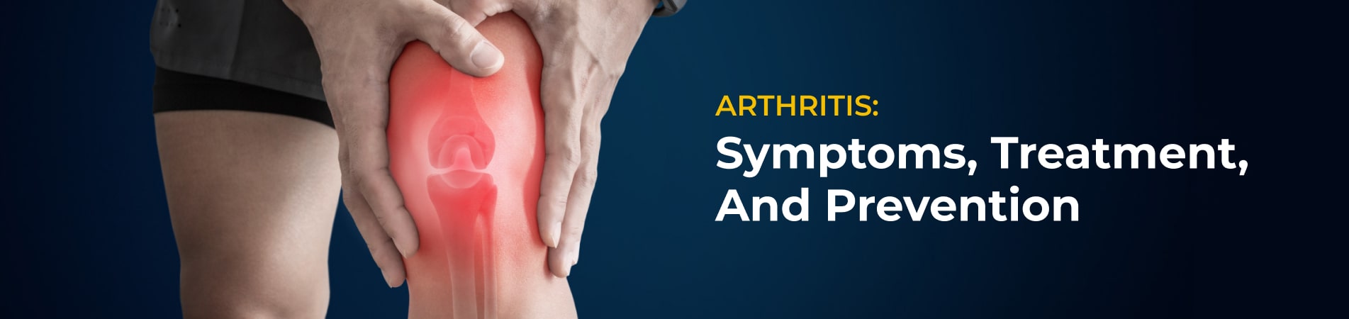 Arthritis Symptoms, Treatment, And Prevention